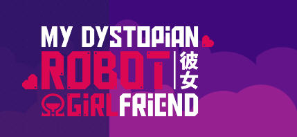 我的反乌托邦机器人女友 ver0.86.3 官方中文版 PC+安卓 互动养成类游戏-柠檬ACG